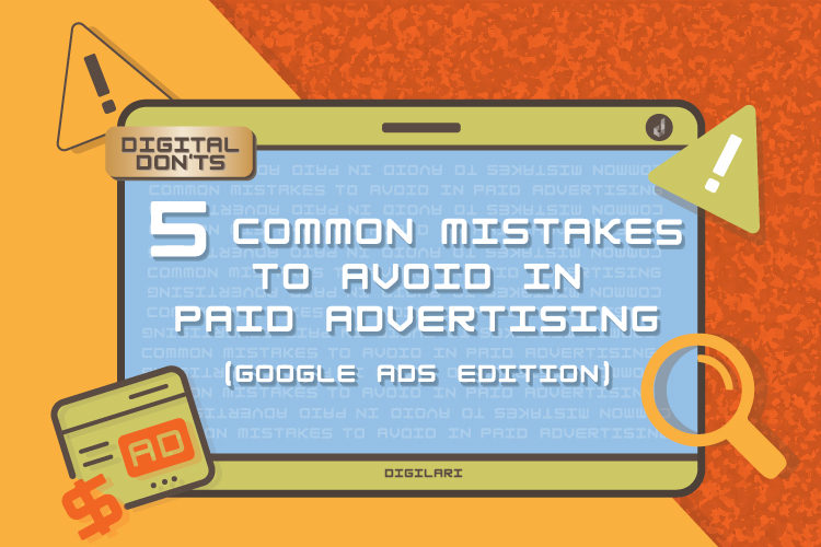 Digilari Media points out 5 common mistakes to avoid in PPC and Google Ads management