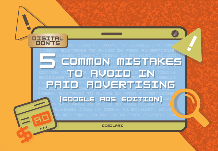 Digilari Media points out 5 common mistakes to avoid in PPC and Google Ads management