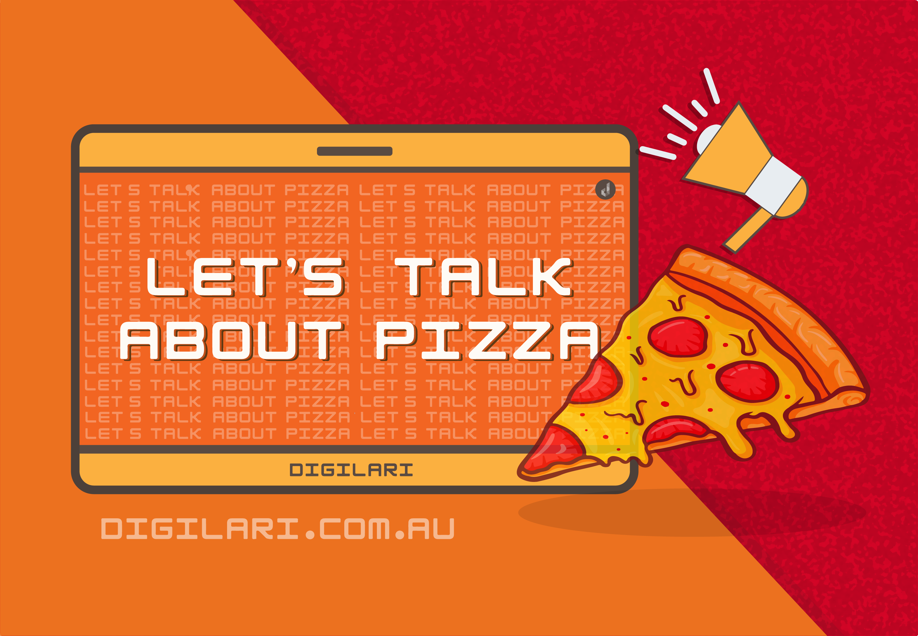 Let’s Talk About Pizza with Digital Marketing Strategy
