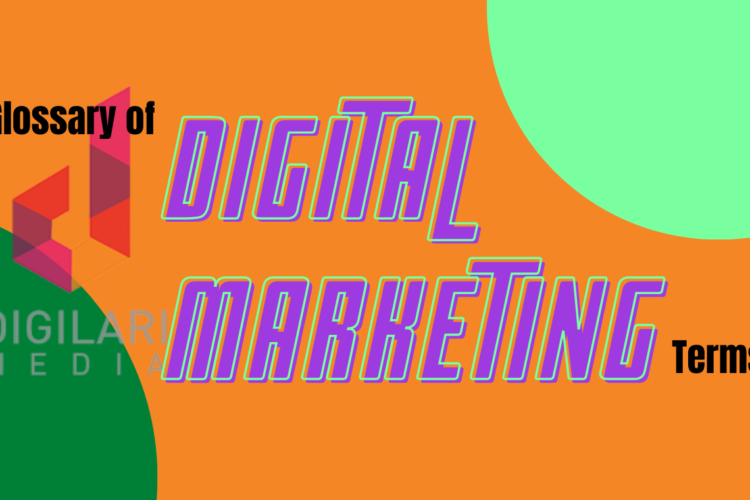Digilari Media's digital marketing specialists gather the most common digital marketing terms for the marketing beginners