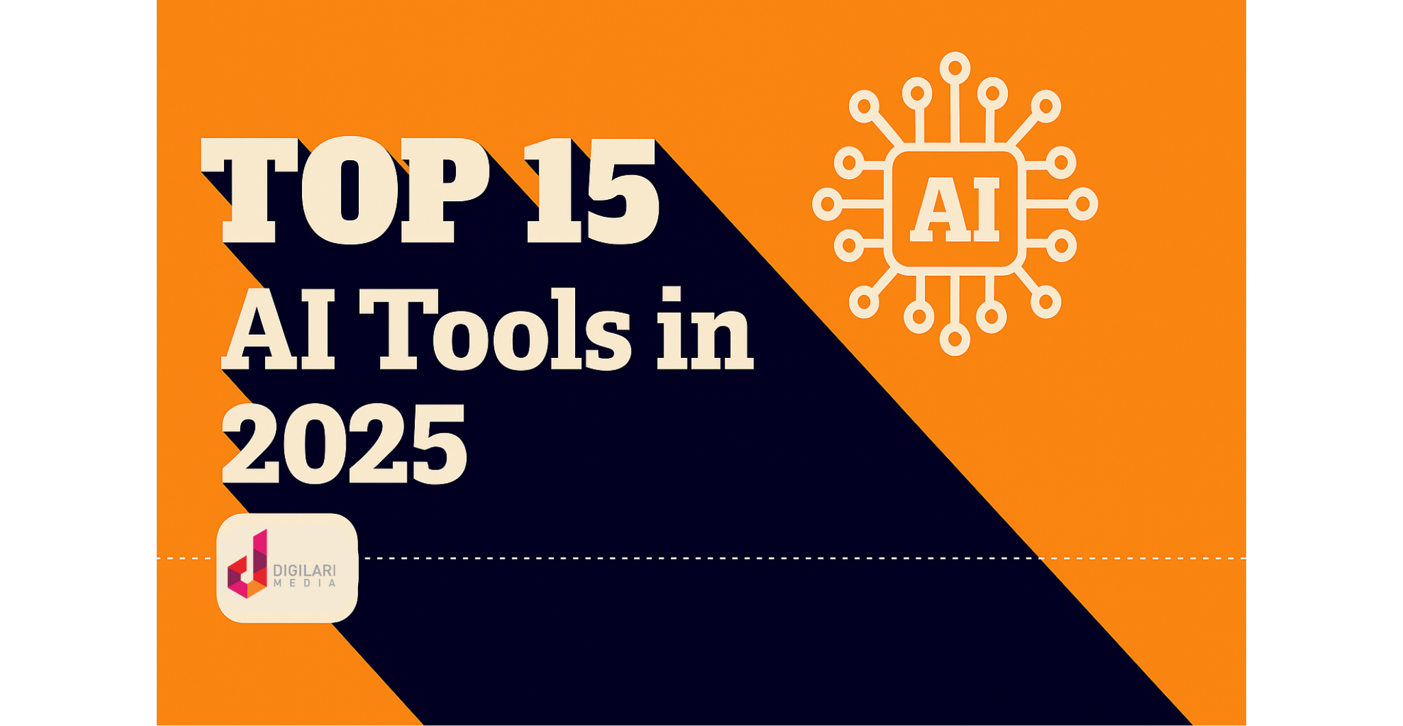 Featured image with bold text "Top 15 AI Tools in 2025" in a flat, 2D digital design.